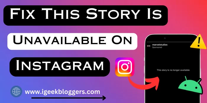 How To Fix This Story Is Unavailable On Instagram