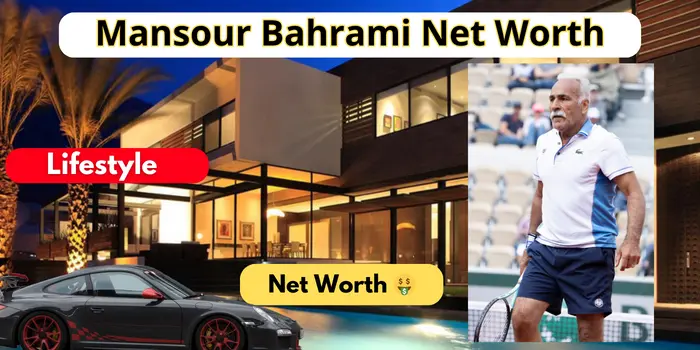 Mansour Bahrami Net Worth