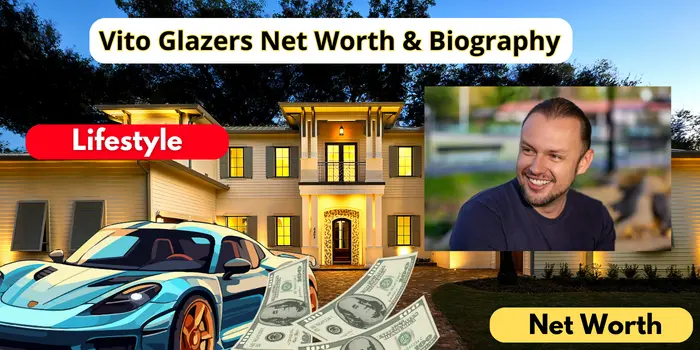 Vito Glazers Net Worth & Biography